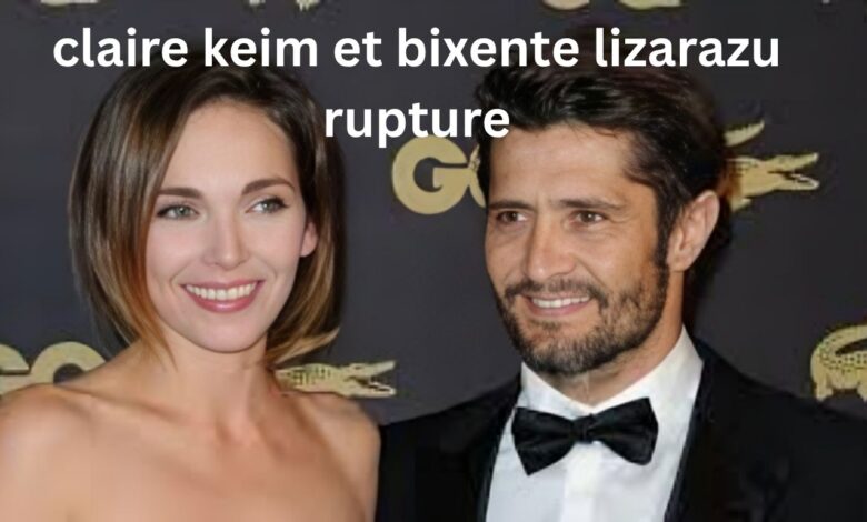 claire keim et bixente lizarazu rupture