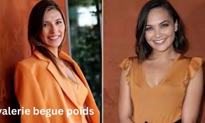 valerie begue poids